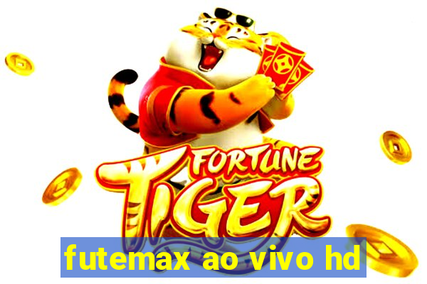 futemax ao vivo hd